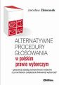 Alternatywne procedury glosowania w polskim prawie wyborczym. Gwarancja zasady powszechnosci wyborow czy mechanizm zwiekszania frekwencji wyborczej?