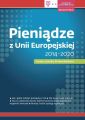 Pieniadze z Unii Europejskiej 2014-2020 – nowe zasady finansowania