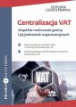 Centralizacja VAT Wspolne rozliczenie gminy i jej jednostek organizacyjnych