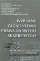 Wybrane zagadnienia prawa karnego skarbowego