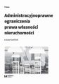 Administracyjnoprawne ograniczenia prawa wlasnosci nieruchomosci