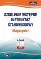 Szkolenie wstepne Instruktaz stanowiskowy Magazynier