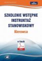 Szkolenie wstepne Instruktaz stanowiskowy Kierowca