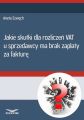 Jakie skutki dla rozliczen VAT u sprzedwcy ma brak zaplaty za fakture