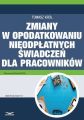 Zmiany w opodatkowaniu nieodplatnych swiadczen dla pracownikow