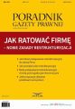 Jak ratowac firme – nowe zasady restrukturyzacji