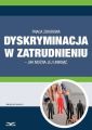 Dyskryminacja w zatrudnieniu  jak mozna jej uniknac