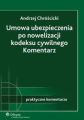 Umowa ubezpieczenia po nowelizacji kodeksu cywilnego. Komentarz