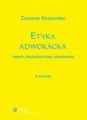 Etyka adwokacka. Teksty, orzecznictwo, komentarz