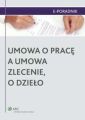 Umowa o prace a umowa zlecenie, o dzielo