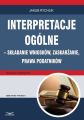 Interpretacje ogolne – skladanie wnioskow, zaskarzanie, prawa podatnikow