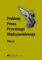 „Problemy Prawa Prywatnego Miedzynarodowego”. T. 16