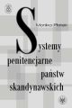 Systemy penitencjarne panstw skandynawskich na tle polityki kryminalnej, karnej i penitencjarnej