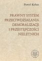 Prawny system przeciwdzialania demoralizacji i przestepczosci nieletnich Prawny system przeciwdzialania demoralizacji i przestepczosci nieletnich