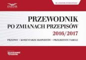 Przewodnik po zmianach przepisow 2016/2017 dla ksiegowych i kadrowych z sektora publicznego