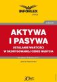 AKTYWA I PASYWA ustalanie wartosci w skorygowanej cenie nabycia