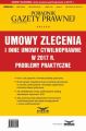 Umowy zlecenia i inne umowy cywilnoprawne w 2017 r. Problemy praktyczne