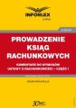 PROWADZENIE KSIAG RACHUNKOWYCH komentarz do wymogow ustawy o rachunkowosci – czesc I