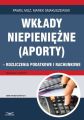 Wklady niepieniezne (aporty) - rozliczenie podatkowe i rachunkowe