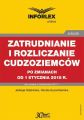Zatrudnianie i rozliczanie cudzoziemcow po zmianach od 1 stycznia 2018 r.