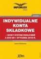 Indywidualne konta skladkowe – nowy system rozliczen z ZUS od 1 stycznia 2018