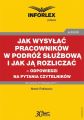 Jak wysylac pracownikow w podroz sluzbowa i jak ja rozliczac – odpowiedzi na pytania Czytelnikow
