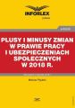 Plusy i minusy zmian w prawie pracy i ubezpieczeniach spolecznych w 2018 r.