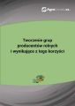 Tworzenie grup producentow rolnych i wynikajace z tego korzysci