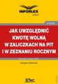 Jak uwzgledniac kwote wolna w zaliczkach na PIT i w zeznaniu rocznym