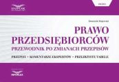 Prawo przedsiebiorcow. Przewodnik po zmianach przepisow