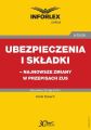 Ubezpieczenia i skladki – najnowsze zmiany w przepisach ZUS