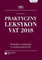 Praktyczny leksykon VAT 2018