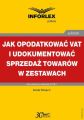 Jak opodatkowac VAT i udokumentowac sprzedaz towarow w zestawach
