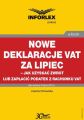 Nowe deklaracje VAT za lipiec - jak uzyskac zwrot lub zaplacic podatek z rachunku VAT