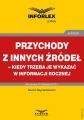 Przychody z innych zrodel – kiedy trzeba je wykazac w informacji rocznej