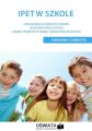 IPET w szkole. Organizacja krok po kroku – Zadania nauczycieli – Nowe przepisy w roku szkolnym 2018/2019