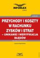 Przychody i koszty w rachunku zyskow i strat – unikanie i weryfikacja bledow