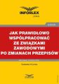Jak prawidlowo wspolpracowac ze zwiazkami zawodowymi po zmianach przepisow