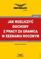 Jak rozliczyc dochody z pracy za granica w zeznaniu rocznym