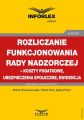 Rozliczenie funkcjonowania rady nadzorczej – koszty podatkowe, ubezpieczenia spoleczne i ewidencja