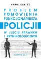 Problem pomowienia funkcjonariusza Policji w ujeciu prawnym i kryminologicznym