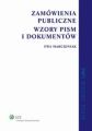 Zamowienia publiczne. Wzory pism i dokumentow