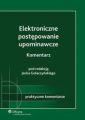 Elektroniczne postepowanie upominawcze. Komentarz