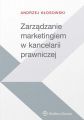 Zarzadzanie marketingiem w kancelarii prawniczej