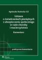 Ustawa o swiadczeniach pienieznych z ubezpieczenia spolecznego w razie choroby i macierzynstwa. Komentarz