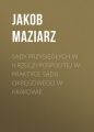 Sady przysieglych w II Rzeczypospolitej w praktyce Sadu Okregowego w Krakowie