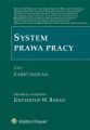 System prawa pracy. TOM I. Czesc ogolna