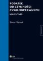 Podatek od czynnosci cywilnoprawnych. Komentarz