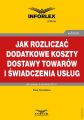 Jak rozliczac dodatkowe koszty dostawy towarow i swiadczenia uslug
