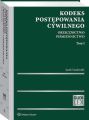 Kodeks postepowania cywilnego. Orzecznictwo. Pismiennictwo. Tom I